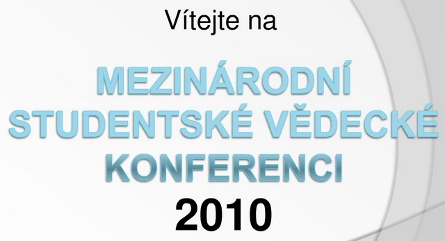 1. Mezinárodní studentská vědecká konference 2010